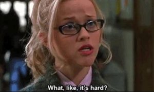 legally-blond-what-like-it's-hard